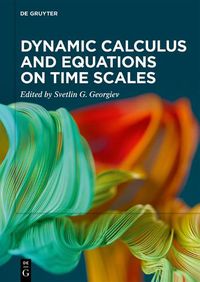 Cover image for Dynamic Calculus and Equations on Time Scales