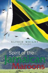 Cover image for Spirit of the Jamaican Maroons