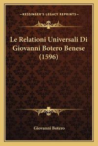 Cover image for Le Relationi Universali Di Giovanni Botero Benese (1596)