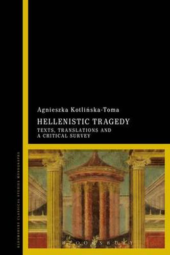 Cover image for Hellenistic Tragedy: Texts, Translations and a Critical Survey