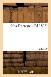 Cover image for Nos Docteurs. Volume 2