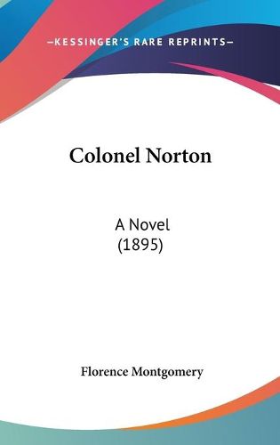 Cover image for Colonel Norton: A Novel (1895)