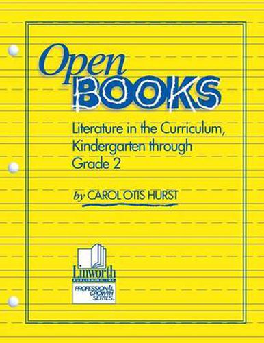 Cover image for Open Books: Literature in the Curriculum, Kindergarten through Grade 2