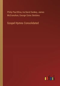 Cover image for Gospel Hymns Consolidated