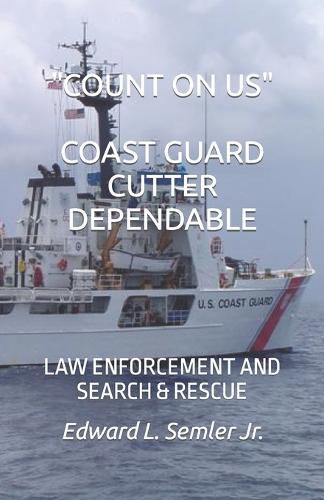 Cover image for Count on Us Coast Guard Cutter Dependable