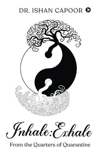 Cover image for Inhale: Exhale: From the Quarters of Quarantine