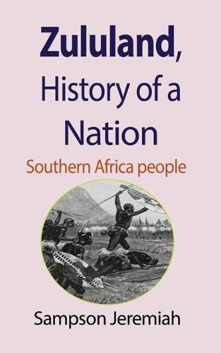 Cover image for Zululand, History of a Nation