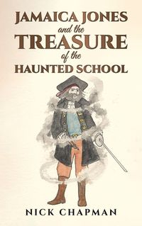 Cover image for Jamaica Jones and the Treasure of the Haunted School