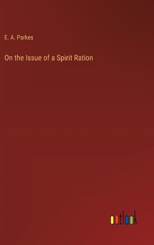 Cover image for On the Issue of a Spirit Ration