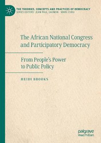 Cover image for The African National Congress and Participatory Democracy: From People's Power to Public Policy
