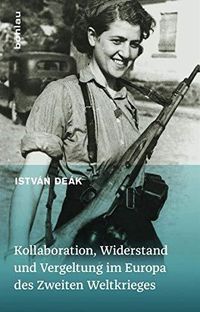 Cover image for Kollaboration, Widerstand und Vergeltung im Europa des Zweiten Weltkrieges