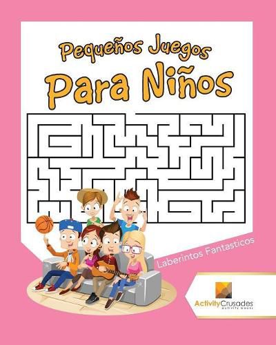 Pequenos Juegos Para Ninos: Laberintos Fantasticos