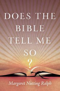 Cover image for Does the Bible Tell Me So?