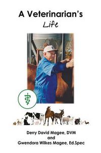 Cover image for A Veterinarian's Life and a Veterinarian's Wife