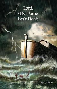 Cover image for Lord, My Name Isn't Noah