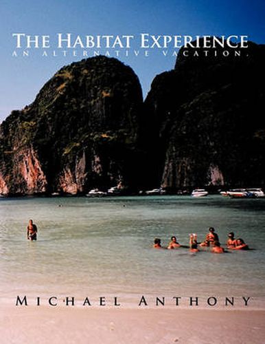 Cover image for The Habitat Experience: An Alternative Vacation.