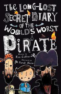 Cover image for The Long-Lost Secret Diary of the World's Worst Pirate