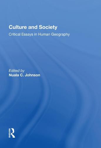 Culture and Society: Critical Essays in Human Geography