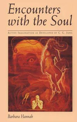 Cover image for Encounters with the Soul: Active Imagination as Developed by C.G. Jung