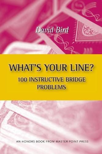 Cover image for What's Your Line? 100 Instructive Bridge Problems