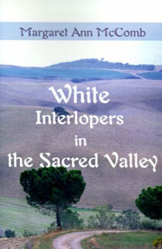 Cover image for White Interlopers in the Sacred Valley