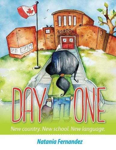 Cover image for Day One: New country. New school. New language.
