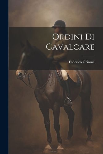 Cover image for Ordini Di Cavalcare