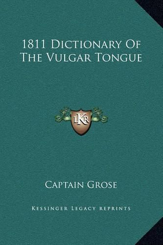 Cover image for 1811 Dictionary of the Vulgar Tongue