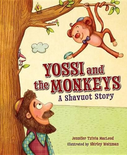 Cover image for Yossi and the Monkeys: A Shavuot Story