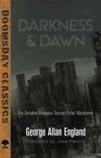 Cover image for Darkness and Dawn: The Complete Dystopian Science Fiction Masterwork