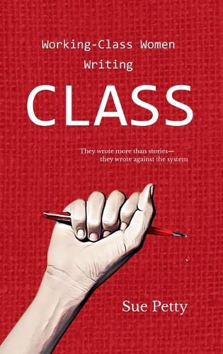 Cover image for Working Class Women Writing CLASS