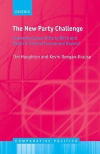 Cover image for The New Party Challenge: Changing Cycles of Party Birth and Death  in Central Europe and Beyond