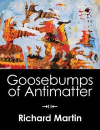 Cover image for Goosebumps of Antimatter