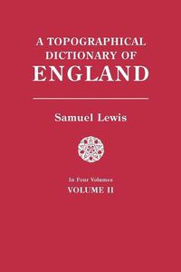 Cover image for A Topographical Dictionary of England. In Four Volumes. Volume II