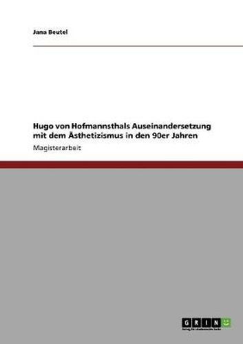 Cover image for Hugo von Hofmannsthals Auseinandersetzung mit dem AEsthetizismus in den 90er Jahren