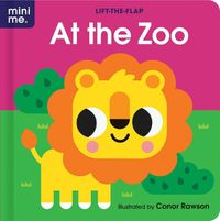 Cover image for At the Zoo: Lift-The-Flap Book