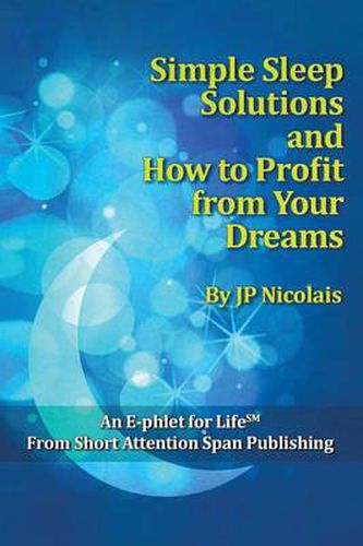 Cover image for Simple Sleep Solutions: And How to Profit from Your Dreams