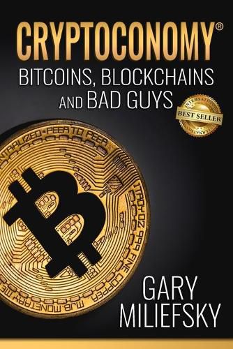 Cover image for Cryptoconomy: Bitcoins, Blockchains & Bad Guys