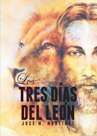 Cover image for Los Tres Dias del Leon