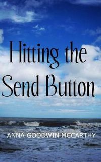 Cover image for Hitting the Send Button