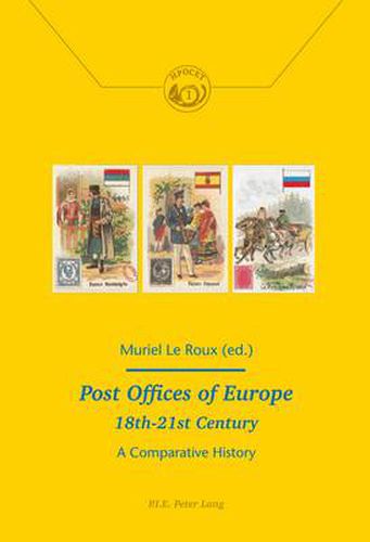 Cover image for Post Offices of Europe 18th - 21st Century: A Comparative History