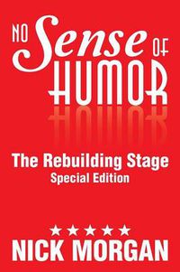 Cover image for No Sense of Humor: The Rebuilding Stage Special Edition
