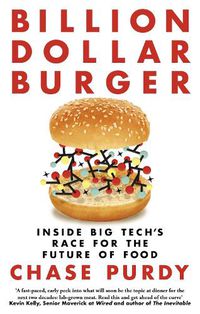 Cover image for Billion Dollar Burger: Inside Big Tech's Race for the Future of Food