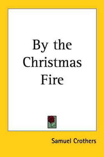 Cover image for By the Christmas Fire (1908)