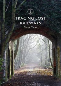 Cover image for Tracing Lost Railways