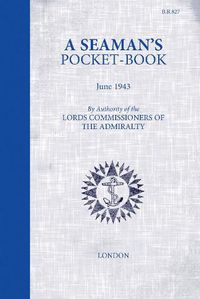 Cover image for A Seaman's Pocketbook: June 1943, by the Lord Commissioners of the Admiralty