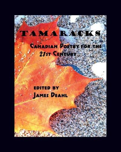 Tamaracks: Canadian Poetry in the 21st Century