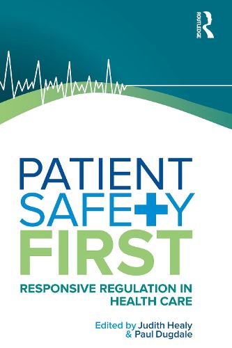 Cover image for Patient Safety First: Responsive Regulation in Health Care