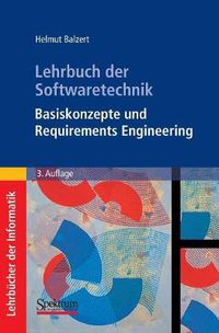 Cover image for Lehrbuch Der Softwaretechnik: Basiskonzepte Und Requirements Engineering