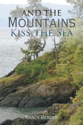 Cover image for And the Mountains Kiss the Sea
